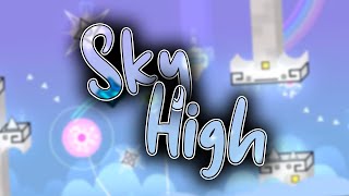 (Easy demon) Sky High by OasisX & more | Geometry Dash 2.113