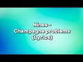 Nines Ft Skrapz Champagne Problems Lyrics mp3
