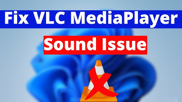 Fix VLC Media Player Sound Issue in Windows 11