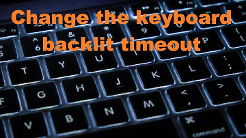 How to change keyboard backlit timeout