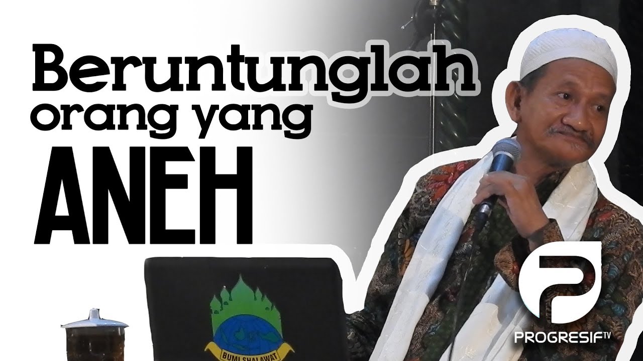 KH. Agoes Ali Masyhuri (Gus Ali): Beruntunglah Orang yang Aneh