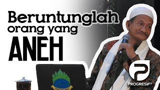 KH. Agoes Ali Masyhuri (Gus Ali): Beruntunglah Orang yang Aneh