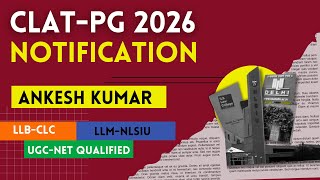CLAT PG 2026 Announcement |Schedule| Pattern | Preparation|Online Courses