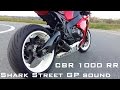 Honda CBR 1000 RR - Shark Street GP Exhaust Sound