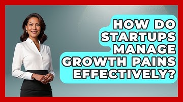 How Do Startups Manage Growth Pains Effectively? - Founders Supporting Founders