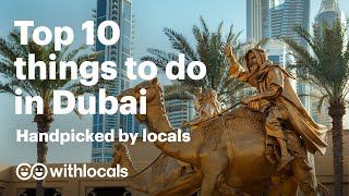 Top 10 things to do in Dubai 👫 handpicked by locals