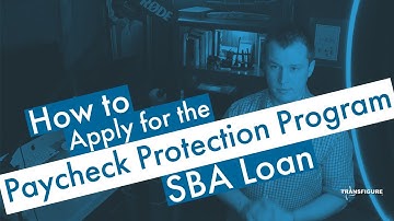 How to Apply for the Paycheck Protection Program