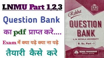 Lnmu B.A/B.Sc/B.Com Part 1,2,3 Question Bank 2022