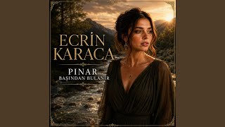 Pınar Başından Bulanır - Ecrin Karaca
