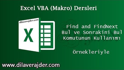 Excel VBA (Makro) Dersleri - Find (Bul) ve FindNext (Sonrakini Bul) Kullanımı ve Parametleri