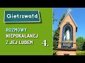 4. Gietrzwałd - prawdziwe źródło mocy i łaski. Rozmowy Niepokalanej z Jej ludem, Grzegorz Kasjaniuk