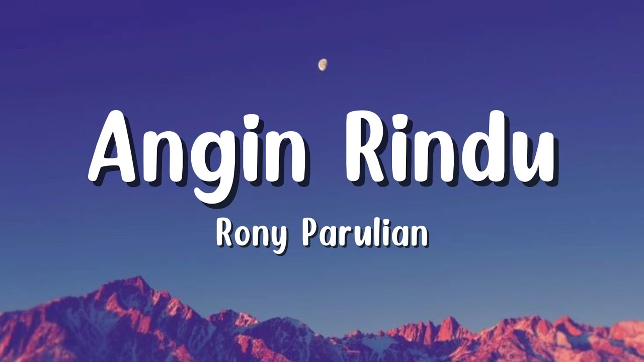 Rony Parulian - Angin Rindu (Lirik lagu) - YouTube