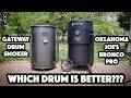 Oklahoma Joe's Bronco Pro Vs. Gateway Drum Smoker | Which Drum Is Better? | Drum Smoker Comparison