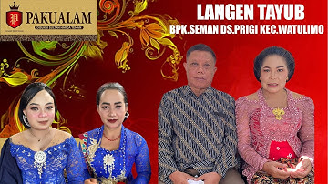 #live LANGEN TAYUB BPK.SEMAN DS.PRIGI KEC.WATULIMO TRENGGALEK