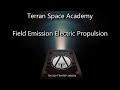 Field Emission Electric Propulsion