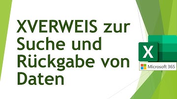 XVERWEIS() in Excel zur Suche und Rückgabe von Daten in Listen - Microsoft 365