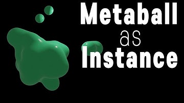 Using Metaball as Instance in Geometry Nodes (Blender 3+)