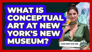 What Is Conceptual Art At New York
