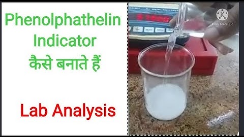 Preparation of  Phenolphathlein Indicator  |Lab Analysis. 🇮🇳