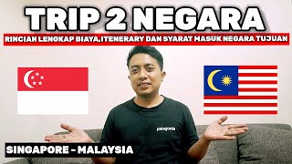 REKAP BIAYA DAN RINCIAN LENGKAP TOUR 2 NEGARA TRIP SINGAPORE  MALAYSIA