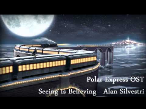 Seeing Is Believing - Alan Silvestri (Polar Express OST)