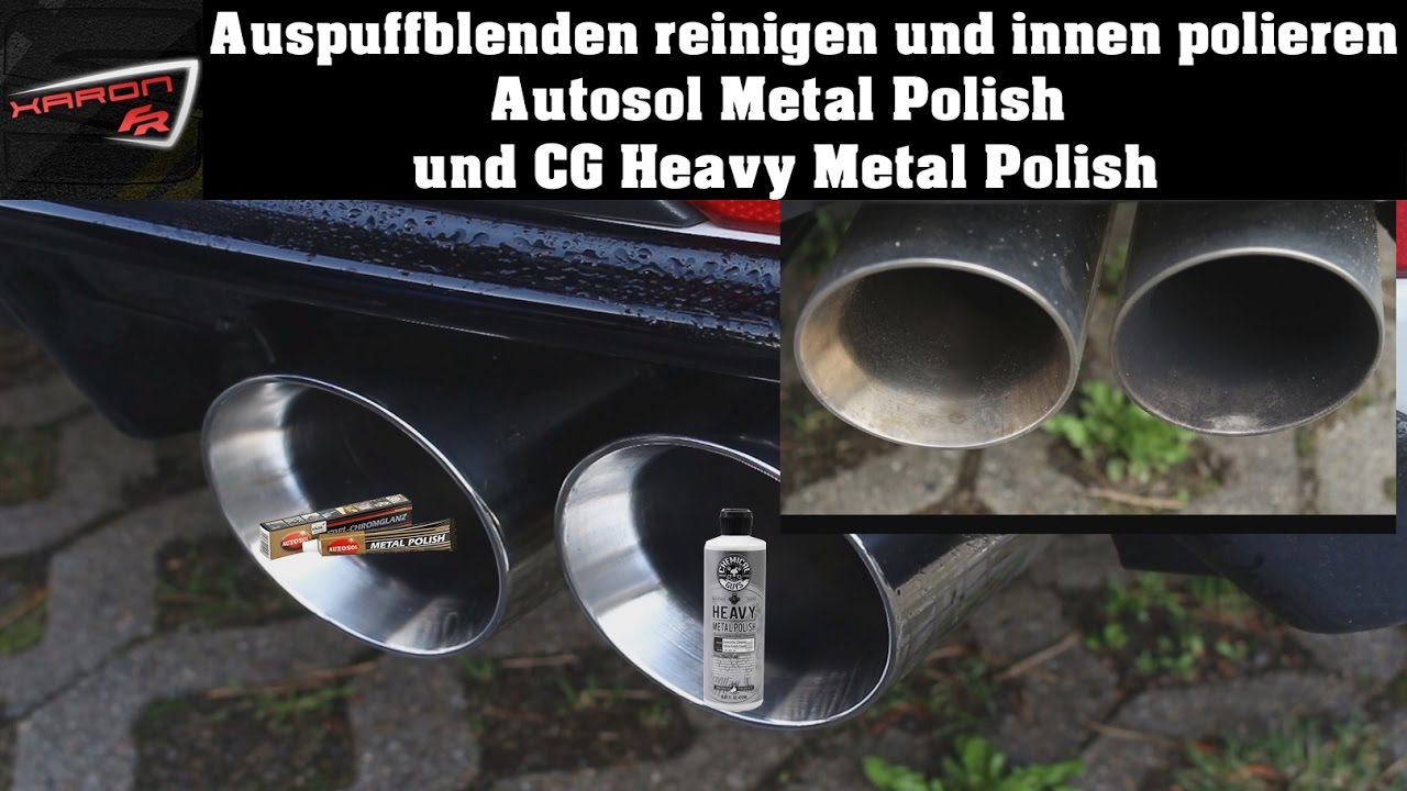 Auspuffblenden Reinigen Und Innen Polieren Autosol Metal Polish Und Cg Heavy Metal Polish Youtube