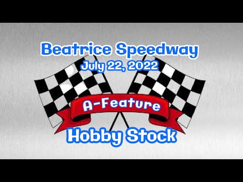 07/22/2022 Beatrice Speedway Hobby Stock A-Feature