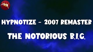 𝑻𝒉𝒆 𝑵𝒐𝒕𝒐𝒓𝒊𝒐𝒖𝒔 𝑩.𝑰.𝑮. - 𝑯𝒚𝒑𝒏𝒐𝒕𝒊𝒛𝒆 - 𝟐𝟎𝟎𝟕 𝑹𝒆𝒎𝒂𝒔𝒕𝒆𝒓 (𝑳𝒚𝒓𝒊𝒄 𝑽𝒊𝒅𝒆𝒐) Resimi