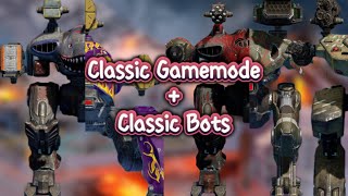 Classic Gamemode With Classic Bots || War Robots