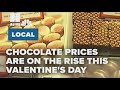 CHOCOLATE PRICES ARE ON THE RISE THIS VALENTINE'S DAY