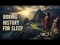 The ENTIRE Story Of The Incas | Boring History to Sleep