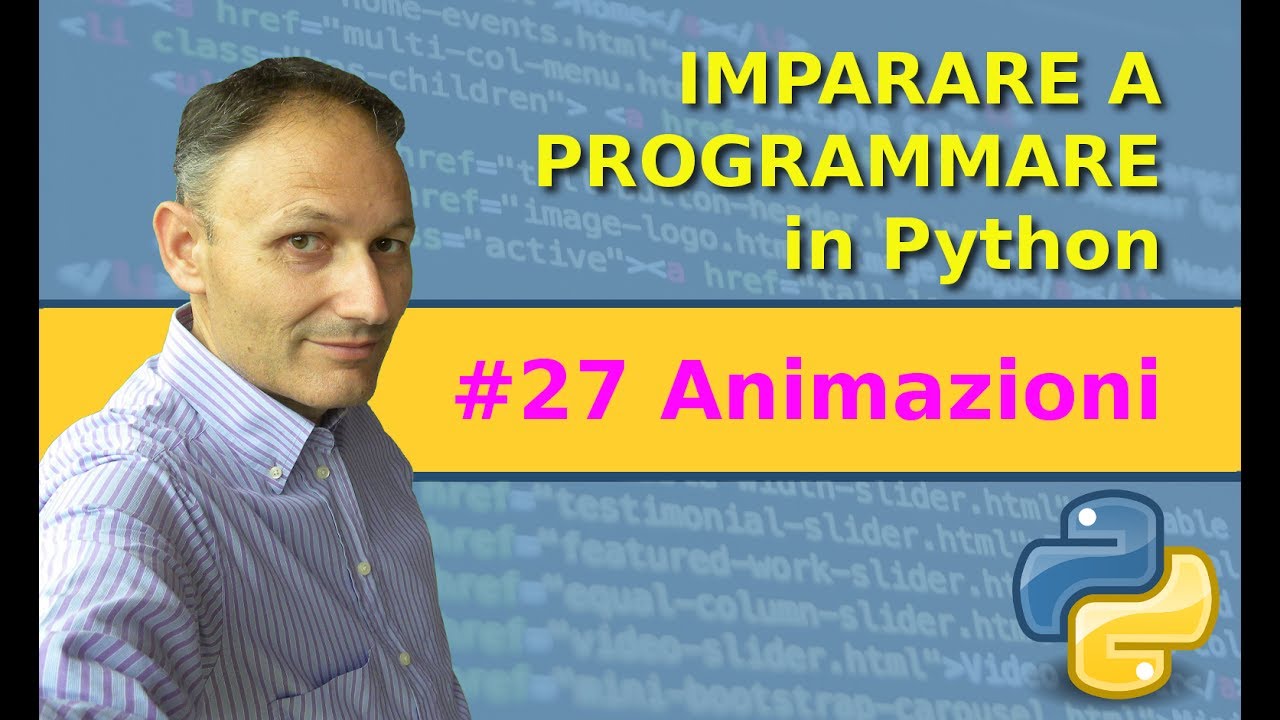 #27 Come fare un'animazione - programmare in Python - AssMaggiolina ...