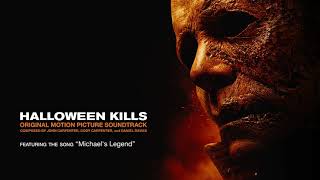 John Carpenter, Cody Carpenter and Daniel Davies - Michael's Legend (Official Audio) Halloween Kills by John Carpenter 294,341 views 2 years ago 2 minutes, 35 seconds