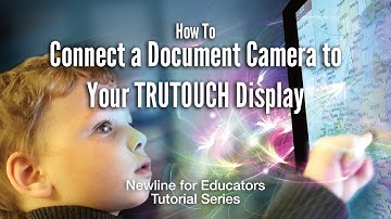 How to: Connect a Document Camera to Your TRUTOUCH Display
