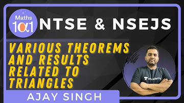 Various Theorems and Results related to Triangles | Mathematics for NTSE & NSEJS | Maths 101