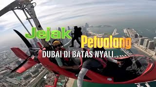 [FULL] DUBAI DI BATAS NYALI | JEJAK PETUALANG (19/12/25)