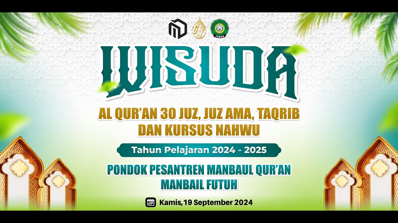 WISUDA 1 || TAHFIDZ AL-QURAN 30 JUZ & JUZ 'AMMA SERTA WISUDA BACA KITAB TAQRIB & KURSUS NAHWU PP MQ