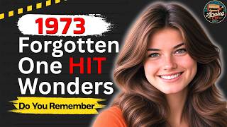 Top 10 - Forgotten One Hit Wonders From 1973 We’ll Never Forget