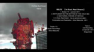 VELTZ In Dust, Real Dream (2015) FULL ALBUM | industrial, abstract
