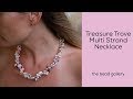 Treasure Trove Multi-Strand Necklace at The Bead Gallery, Honolulu