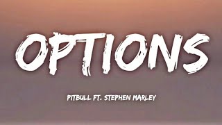 "Options" - Pitbull ft. Stephen Marley | Lyrics🎵