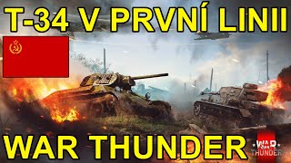 T-34 V PRVNÍ LINII | War Thunder CZ