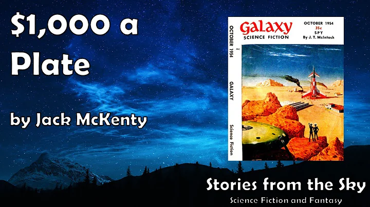 PLEASANT Sci-Fi Read Along: $1,000 a Plate - Jack McKenty | Bedtime for Adults - DayDayNews