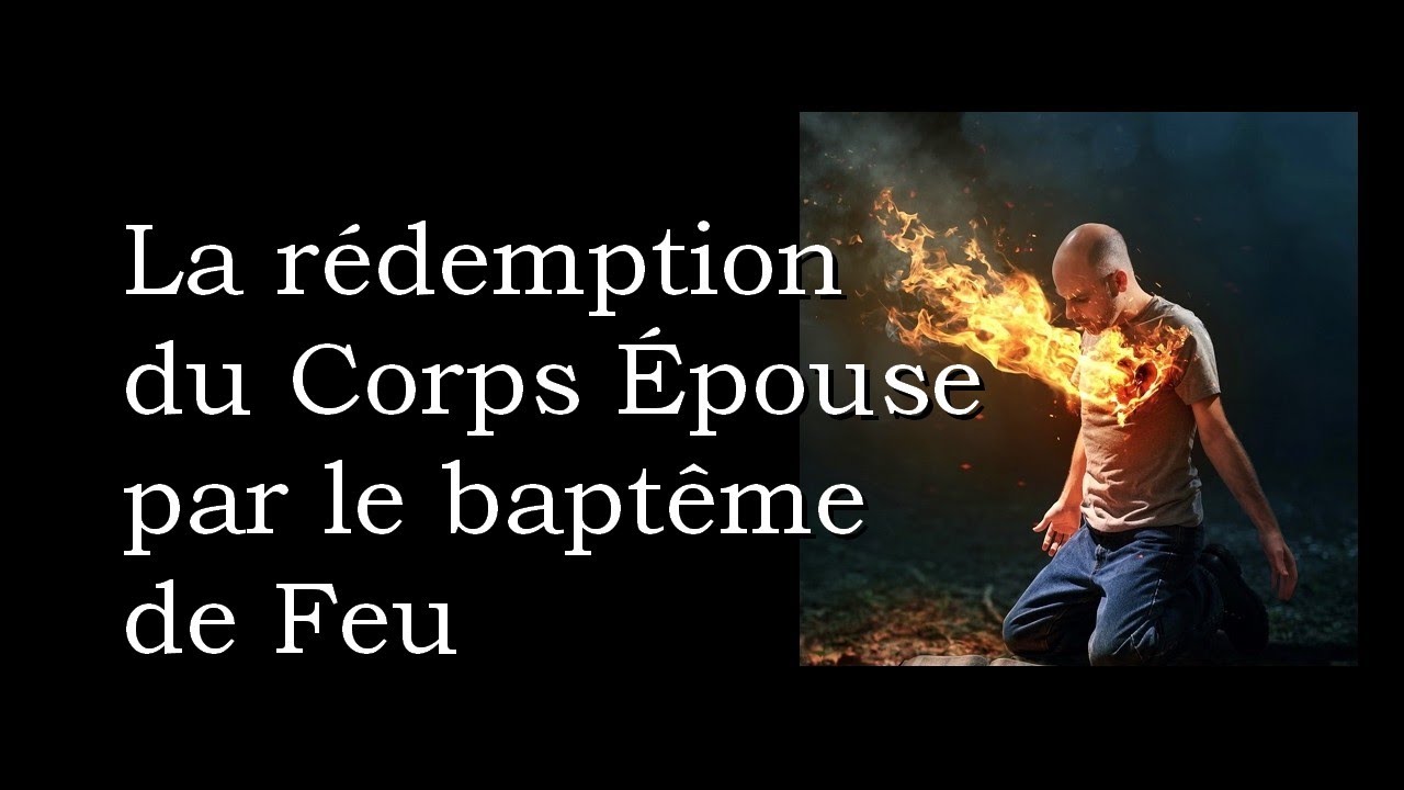 La rédemption du Corps Épouse par le baptême de Feu  (Fr Joseph Coleman)