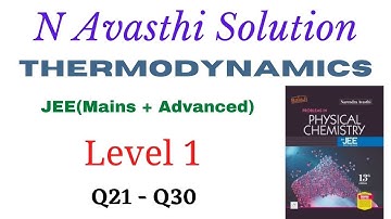 Thermodynamics | Level 1 | Q21 - Q30 | JEE | N Avasthi Solutions | GM Academy