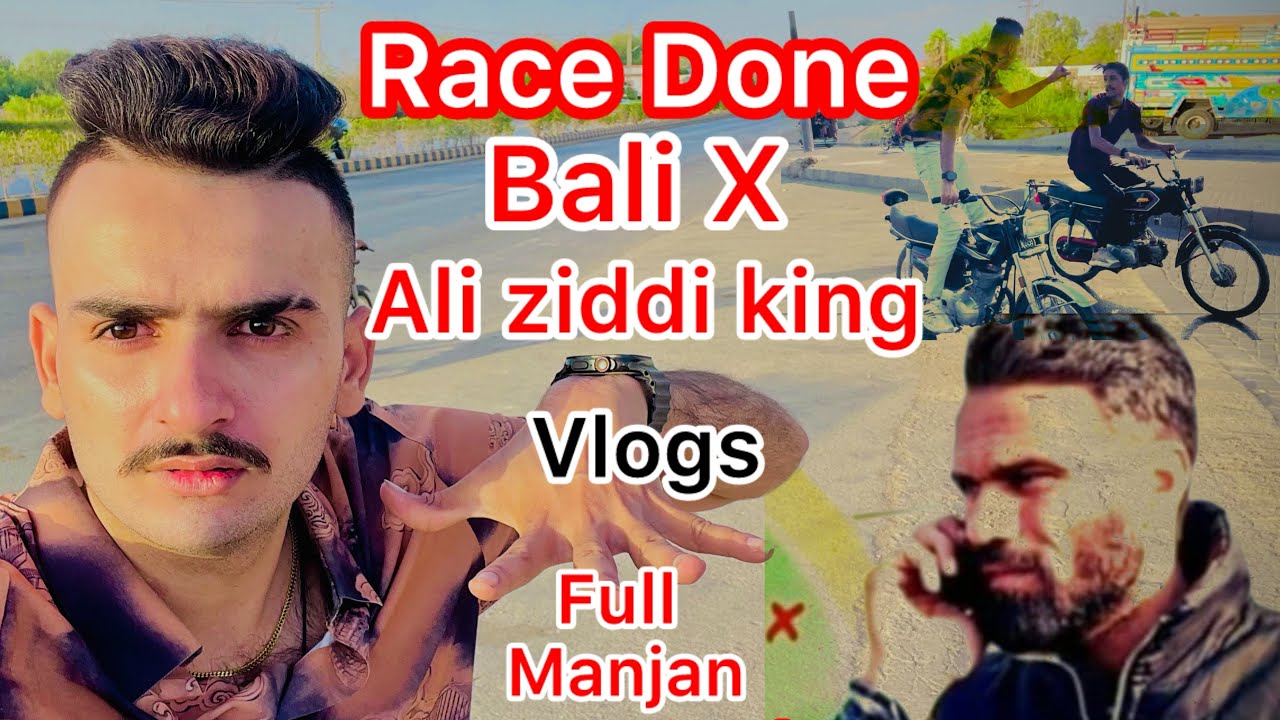race Done Bali X Ali ziddi king vlogs Full Manjan Karachi ￼ Hiwaya 🏍️🚀￼￼￼