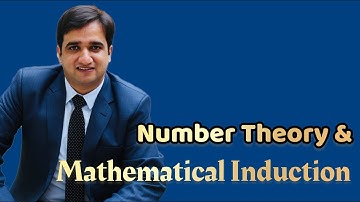 Mathematical Induction and Number Theory | Discrete Mathematics | Dr. Ghulam Rasool