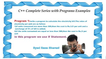 Lecture 1 Calculate Electricity Bill using if statement in C++.