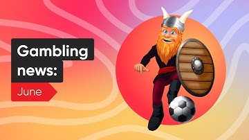 This month in iGaming: June 2023 | Slotegrator Academy