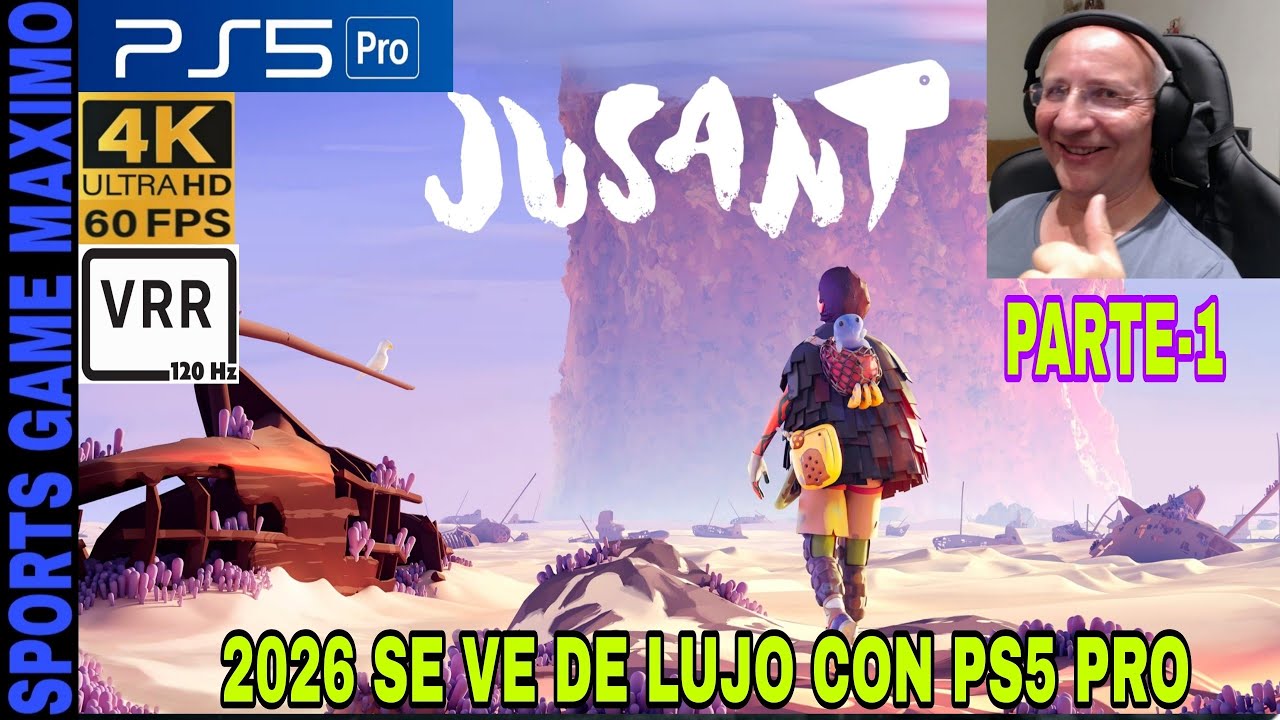 2026 ULTRA 4K/60FPS - JUSANT, PARTE-1 (PS5 PRO) GAMEPLAY - ANALISIS DIRECTO ESPAÑOL - YouTube